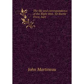 

Книга The life and correspondence of the Right Hon. Sir Bartle Frere, bart 2