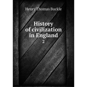 

Книга History of civilization in England 2