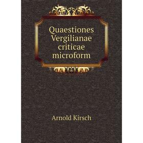 

Книга Quaestiones Vergilianae criticae microform