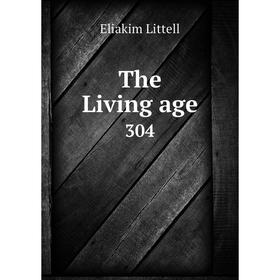 

Книга The Living age 304