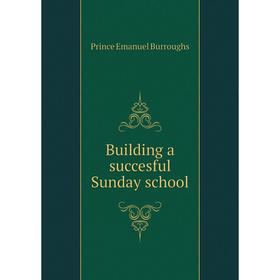 

Книга Building a succesful Sunday school