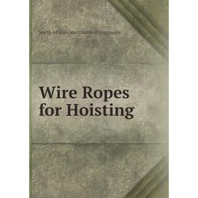 

Книга Wire Ropes for Hoisting