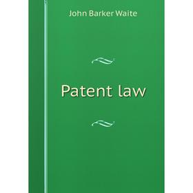 

Книга Patent law