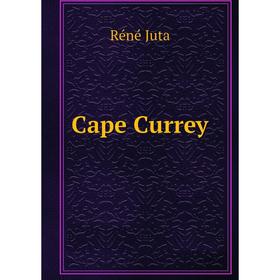 

Книга Cape Currey
