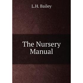 

Книга The Nursery Manual