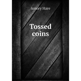 

Книга Tossed coins
