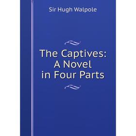 

Книга The Captives: A Novel in Four Parts