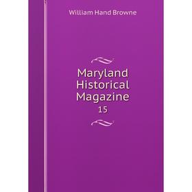

Книга Maryland Historical Magazine 15