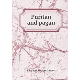 

Книга Puritan and pagan
