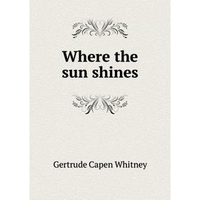 

Книга Where the sun shines