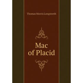 

Книга Mac of Placid