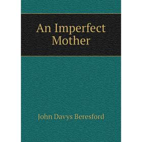 

Книга An Imperfect Mother