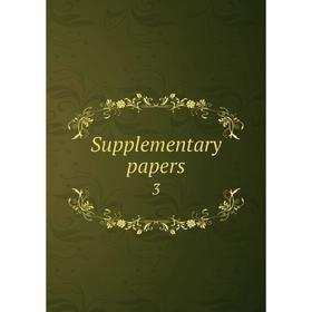 

Книга Supplementary papers 3