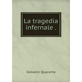 

Книга La tragedia infernale
