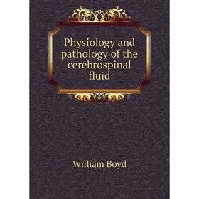 

Книга Physiology and pathology of the cerebrospinal fluid