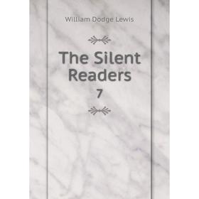

Книга The Silent Readers 7