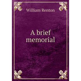

Книга A brief memorial