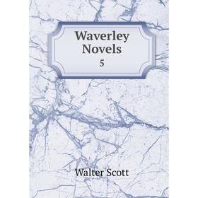 

Книга Waverley Novels 5