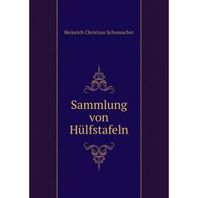

Книга Sammlung von Hülfstafeln