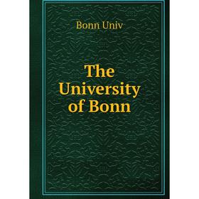 

Книга The University of Bonn