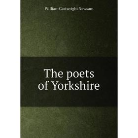 

Книга The poets of Yorkshire