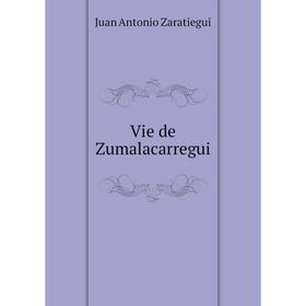 

Книга Vie de Zumalacarregui