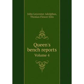 

Книга Queen's bench reports Volume 4