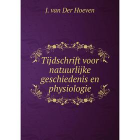

Книга Tijdschrift voor natuurlijke geschiedenis en physiologie