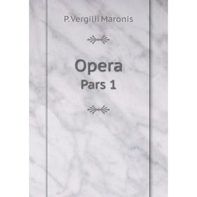 

Книга Opera Pars 1