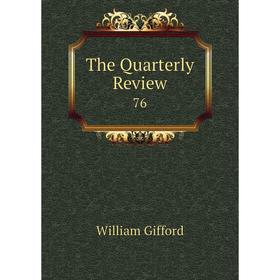 

Книга The Quarterly Review 76