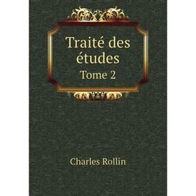 

Книга Traité des études Tome 2