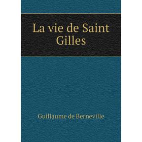 

Книга La vie de Saint Gilles