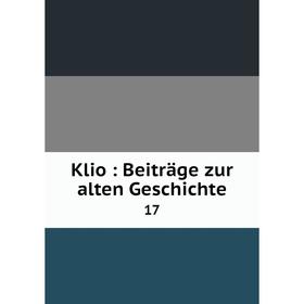 

Книга Klio: Beiträge zur alten Geschichte 17