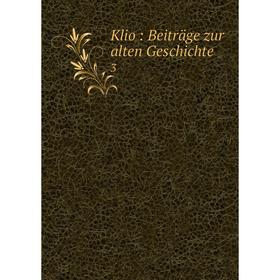 

Книга Klio: Beiträge zur alten Geschichte 3