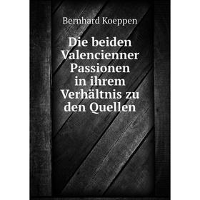 

Книга Die beiden Valencienner Passionen in ihrem Verhältnis zu den Quellen