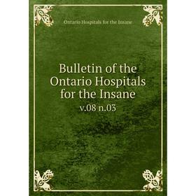 

Книга Bulletin of the Ontario Hospitals for the Insane v. 08 n. 03