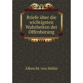 

Книга Briefe über die wichtigsten Wahrheiten der Offenbarung