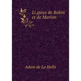 

Книга Li gieus de Robin et de Marion