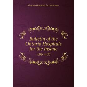 

Книга Bulletin of the Ontario Hospitals for the Insane v. 06 n. 03