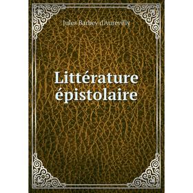 

Книга Littérature épistolaire