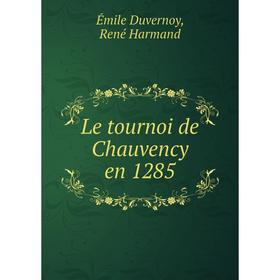 

Книга Le tournoi de Chauvency en 1285