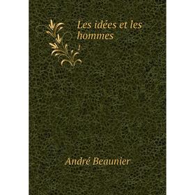 

Книга Les idées et les hommes 1