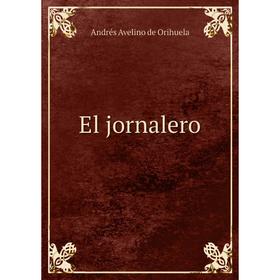 

Книга El jornalero