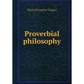 

Книга Proverbial philosophy