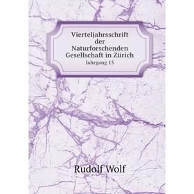 

Книга Vierteljahrsschrift der Naturforschenden Gesellschaft in Zürich Jahrgang 15