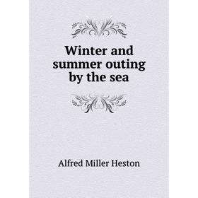 

Книга Winter and summer outing by the sea