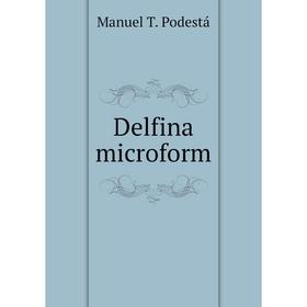

Книга Delfina microform
