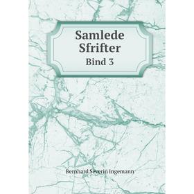 

Книга Samlede Sfrifter Bind 3