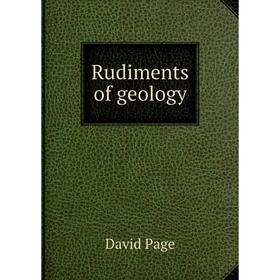 

Книга Rudiments of geology