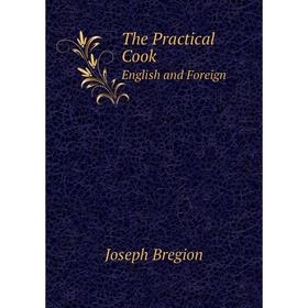 

Книга The Practical Cook English and Foreign